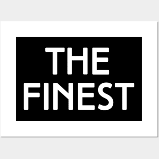 The Finest. best Better Success Awesome Vibes Slogans Typographic designs for Man's & Woman's Posters and Art